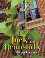 Jack and the Beanstalk di Nina Crews edito da Henry Holt & Company