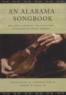 An Alabama Songbook di Robert W. Halli Jr edito da The University of Alabama Press