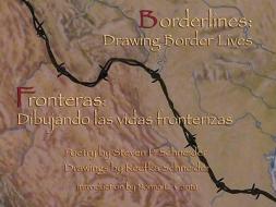 Borderlines: Drawing Border Lives di Steven P. Schneider edito da Wings Press