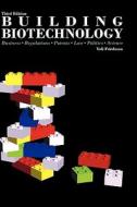 Building Biotechnology di Yali Friedman edito da Logos Press