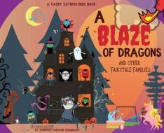 A Blaze Of Dragons And Other Fairytale F di J PRESTON CHUSHCOFF edito da Lightning Source Uk Ltd