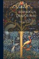 Sophoclis Tragoediae: Oedipus Rex... di Gottfried Hermann edito da Creative Media Partners, LLC