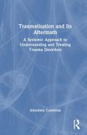 Traumatization And Its Aftermath di Antonieta Contreras edito da Taylor & Francis Ltd