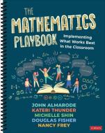 The Mathematics Playbook di John T. Almarode, Kateri Thunder, Douglas Fisher, Nancy Frey, Michelle Shin edito da Sage Publications Inc Ebooks