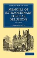 Memoirs of Extraordinary Popular Delusions - Volume             2 di Charles Mackay edito da Cambridge University Press