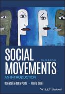 Social Movements: An Introduction di Donatella Della Porta, Mario Diani edito da BLACKWELL PUBL