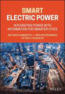 Smart Electric Power di Miltiadis Alamaniotis, Nikolaos Bourbakis, Lefteri H. Tsoukalas edito da John Wiley And Sons Ltd