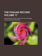 The Punjab Record Volume 17 di Punjab Chief Court edito da Rarebooksclub.com