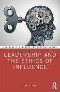 Leadership And The Ethics Of Influence di Terry L. Price edito da Taylor & Francis Ltd