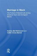 Marriage in Black di Katrina Bell McDonald, Caitlin Cross-Barnet edito da Taylor & Francis Ltd