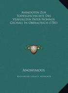 Anekdoten Zur Todesgeschichte Des Verfolgten Pater Nonnos Gschall in Oberalteich (1781) di Anonymous edito da Kessinger Publishing