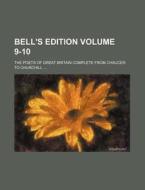 Bell's Edition Volume 9-10; The Poets of Great Britain Complete from Chaucer to Churchill di Books Group edito da Rarebooksclub.com