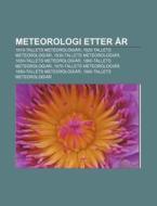 Meteorologi Etter R: 1810-tallets Meteo di Kilde Wikipedia edito da Books LLC, Wiki Series