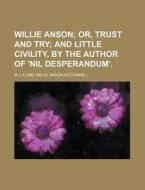 Willie Anson di U S Government, W J E edito da Rarebooksclub.com