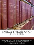 Energy Efficiency Of Buildings edito da Bibliogov