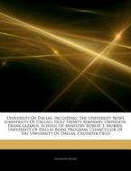 University Of Dallas, Including: The Uni di Hephaestus Books edito da Hephaestus Books