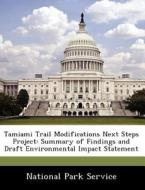 Tamiami Trail Modifications Next Steps Project edito da Bibliogov