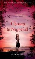 Chosen at Nightfall di C. C. Hunter edito da ST MARTINS PR