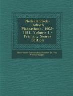 Nederlandsch-Indisch Plakaatboek, 1602-1811, Volume 1 (Primary Source) di Bataviaasch Genootsch Van Wetenschappen edito da Nabu Press