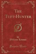 The Tuft-hunter, Vol. 2 Of 3 (classic Reprint) di William Lennox edito da Forgotten Books