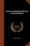 Samoa a Hundred Years Ago and Long Before di George Turner edito da CHIZINE PUBN