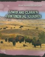 Lewis and Clark's Continental Journey di Elizabeth Raum edito da Heinemann Library
