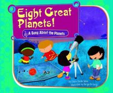Eight Great Planets!: A Song about the Planets di Laura Purdie Salas edito da PICTURE WINDOW BOOKS