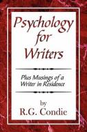 Psychology For Writers di R G Condie edito da America Star Books