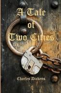 A Tale of Two Cities di Charles Dickens, Timeless Classic Books edito da Createspace