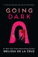 Going Dark di Melissa de la Cruz edito da UNION SQUARE & CO