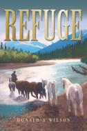 Refuge di Donald A. Wilson edito da GUARDIAN BOOKS