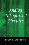 Analog Integrated Circuits di Edwin W. Greeneich edito da Springer US