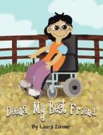 Deena, My Best Friend di Laura Ziemer edito da America Star Books