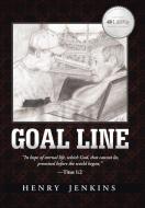 Goal Line di Henry Jenkins edito da CROSSBOOKS PUB