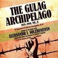 The Gulag Archipelago, 19181956, Vol. 2: An Experiment in Literary Investigation, IIIIV di Aleksandr Solzhenitsyn edito da Blackstone Audiobooks