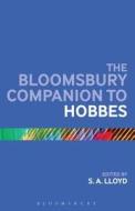 The Bloomsbury Companion To Hobbes edito da Bloomsbury Publishing Plc