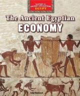 The Ancient Egyptian Economy di Leigh Rockwood edito da PowerKids Press