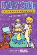 Billy Sure Kid Entrepreneur and the Best Test di Luke Sharpe edito da SIMON SPOTLIGHT