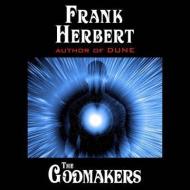 The Godmakers di Frank Herbert edito da Blackstone Audiobooks