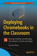Deploying Chromebooks in the Classroom di Guy Hart-Davis edito da APRESS L.P.