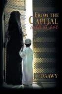 From The Capital With Love di Daawy edito da Iuniverse