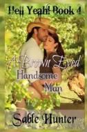 A Brown Eyed Handsome Man di Sable Hunter edito da Createspace