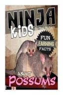 Fun Learning Facts about Possums: Illustrated Fun Learning for Kids di Tony Michaels edito da Createspace