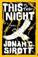This Is the Night di Jonah C. Sirott edito da LITTLE A