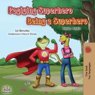 Being a Superhero (Tagalog English Bilingual Book for Kids) di Liz Shmuilov, Kidkiddos Books edito da KidKiddos Books Ltd.