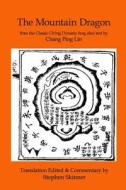 The Mountain Dragon di Dr Stephen Skinner, Chang Ping Lin edito da Createspace Independent Publishing Platform