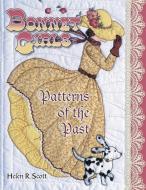 Bonnet Girls: Patterns of the Past di Helen R. Scott edito da AMER QUILTERS SOC