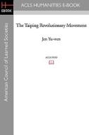 The Taiping Revolutionary Movement di Jen Yu-wen edito da Acls History E-book Project