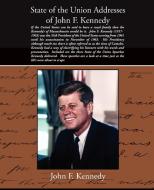 State of the Union Addresses of John F. Kennedy di John F. Kennedy edito da Book Jungle