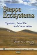 Steppe Ecosystems edito da Nova Science Publishers Inc